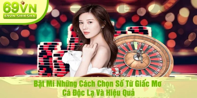 Bật Mí Những Cách Chọn Số Từ Giấc Mơ Cá Độc Lạ Và Hiệu Quả