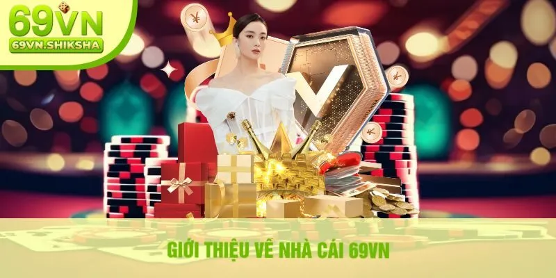 Giới Thiệu Về Nhà Cái 69vn