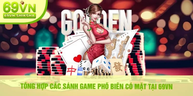 Tổng Hợp Các Sảnh Game Phổ Biến Có Mặt Tại 69vn